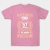 T Shirt Women November 1961 57 Years Of Being Awesome Harajuku Print Kawaii Tshirt Summer Short Sleeve Female T-Shirt Top Tee