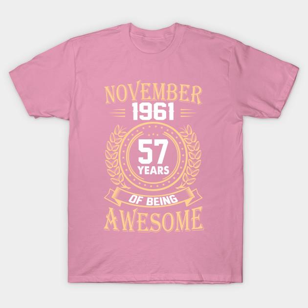 T Shirt Women November 1961 57 Years Of Being Awesome Harajuku Print Kawaii Tshirt Summer Short Sleeve Female T-Shirt Top Tee