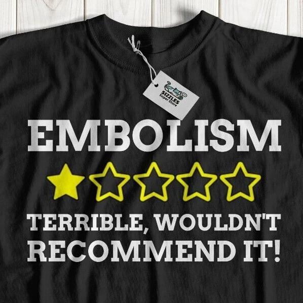 Unisex Funny Pulmonary Embolism T-Shirt Blood Clot Gifts Deep Vein Thrombosis XL