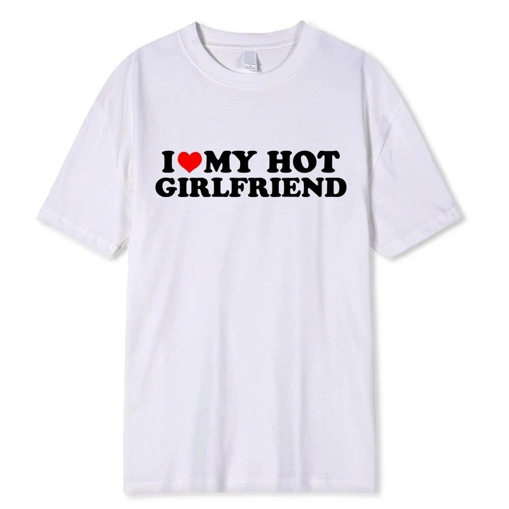 Καλοκαιρινό μπλουζάκι Unisex I Love My Hot Girlfriend Tshirts Y2k Top Γυναικείο βαμβακερό μπλουζάκι Oversize Unisex Streetwear Teeshirt