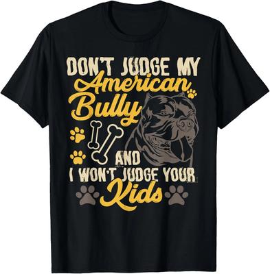 Bully XL Pitbull Dog Family Don't Judge My American Bully Gift Unisex T-Shirt