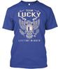 Team Lucky Lifetime Member T-Shirt Made In the USA Size S To 5XL