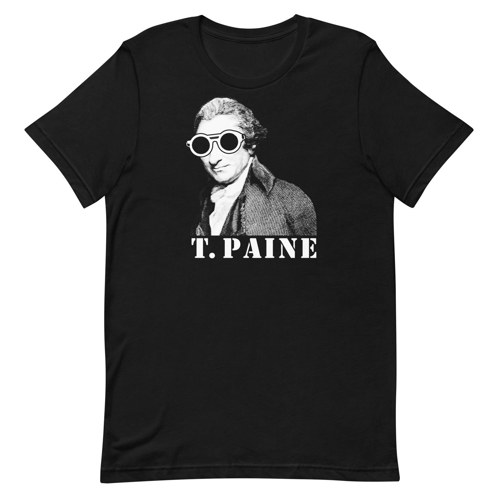 

Thomas Paine T Pain Funny Spoof Parody Graphic Tee Shirt Unisex 100% Cotton T-shirt Mens Tees Top 4XL