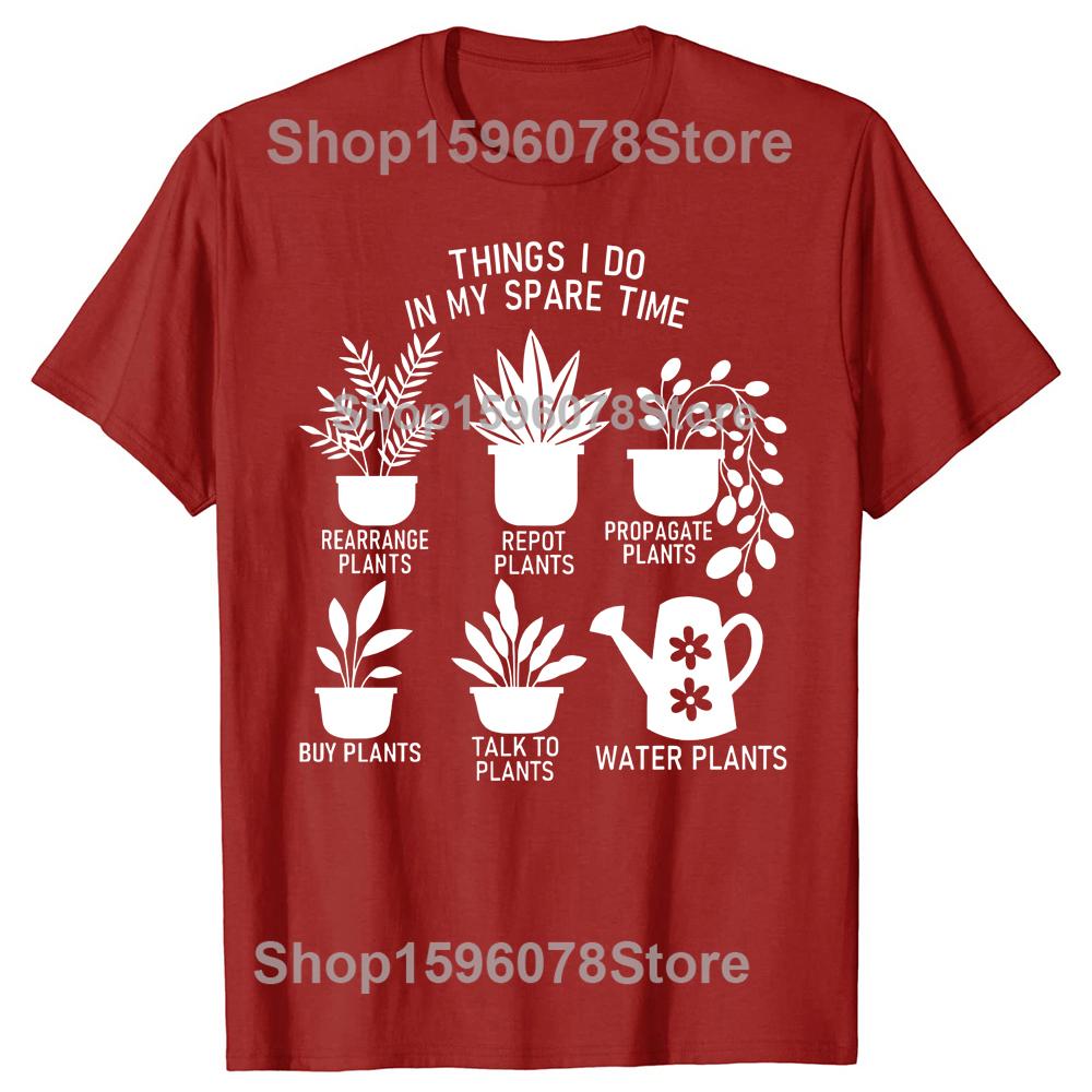 

Funny Garden Plant Lover Gardening Things I Do in My Spare Time T Shirts Men Streetwear Tee Short Sleeve Unisex Loose Clothing S