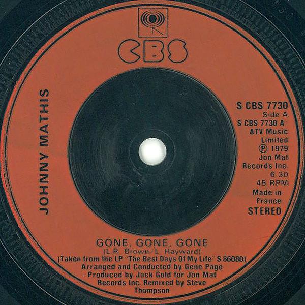 

7inch Record JOHNNY MATHIS - Gone, Gone, Gone SCBS7730 CBS 1979 UK Soul/Funk Used