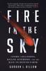 Knyga Fire In the Sky : Cosmic Collisions, Killer Asteroids, and the Race To Defend Earth