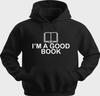 Funny Unisex Hoodie Hooded Sweatshirt Gildan Blend Im A Good Book H0410