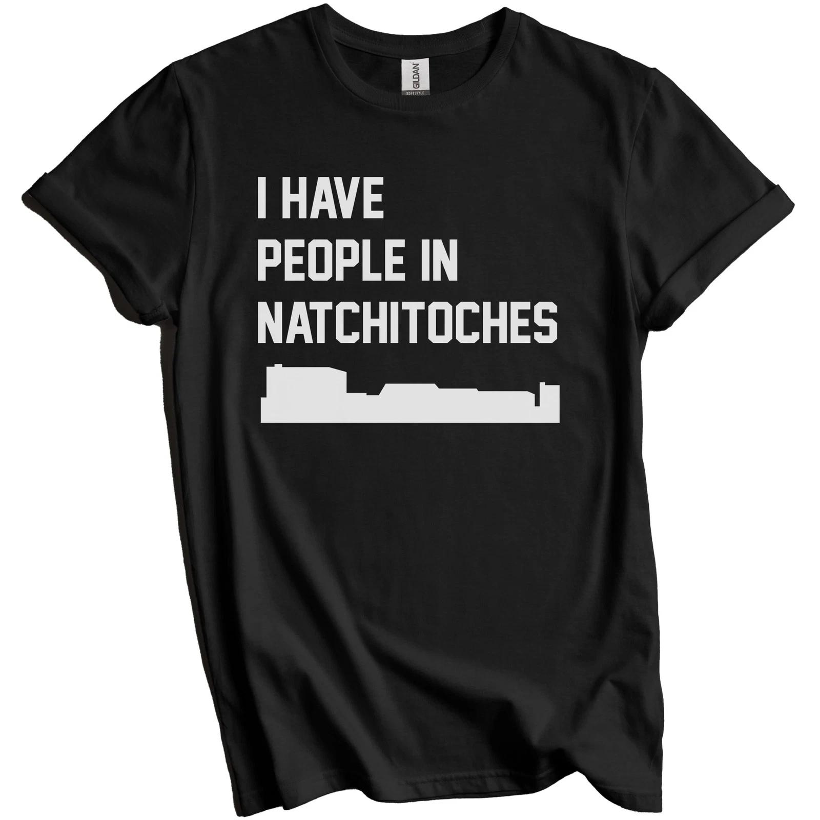 I Have People In Natchitoches Louisiana Skyline T-Shirt L