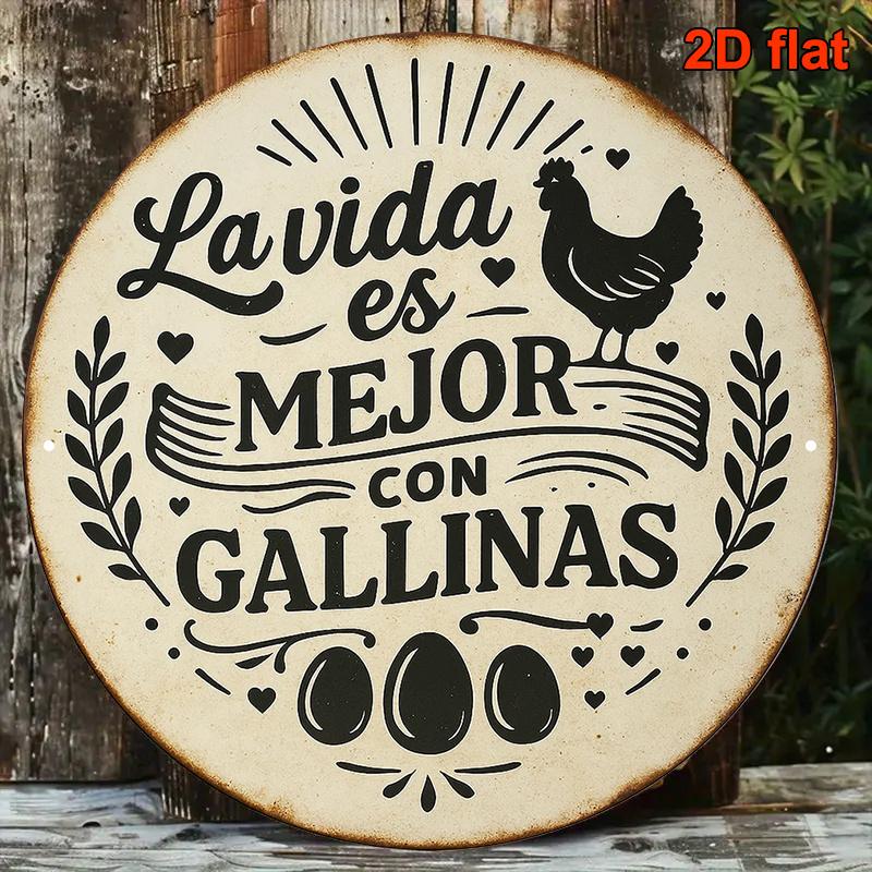 D Flat Vintage Spanish Aluminum Sign Life is Better with Chickens xcm Round Farmhouse Decor with Rooster and E 20x20cm(8x8inch)
