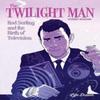 The Twilight Man by Koren Shadmi Hardback Book 9781643378695