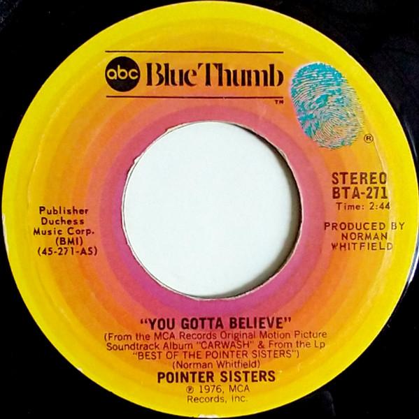

7inch Record POINTER SISTERS - You Gotta Believe BTA271 ABC Blue Thumb 1976 US Soul/Funk Used