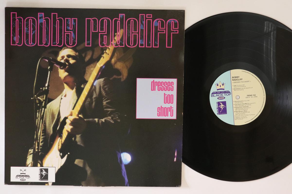 

LP Record BOBBY RADCLIFF Dresses Too Short FIEND152 DEMON 1989 UK Blues Used