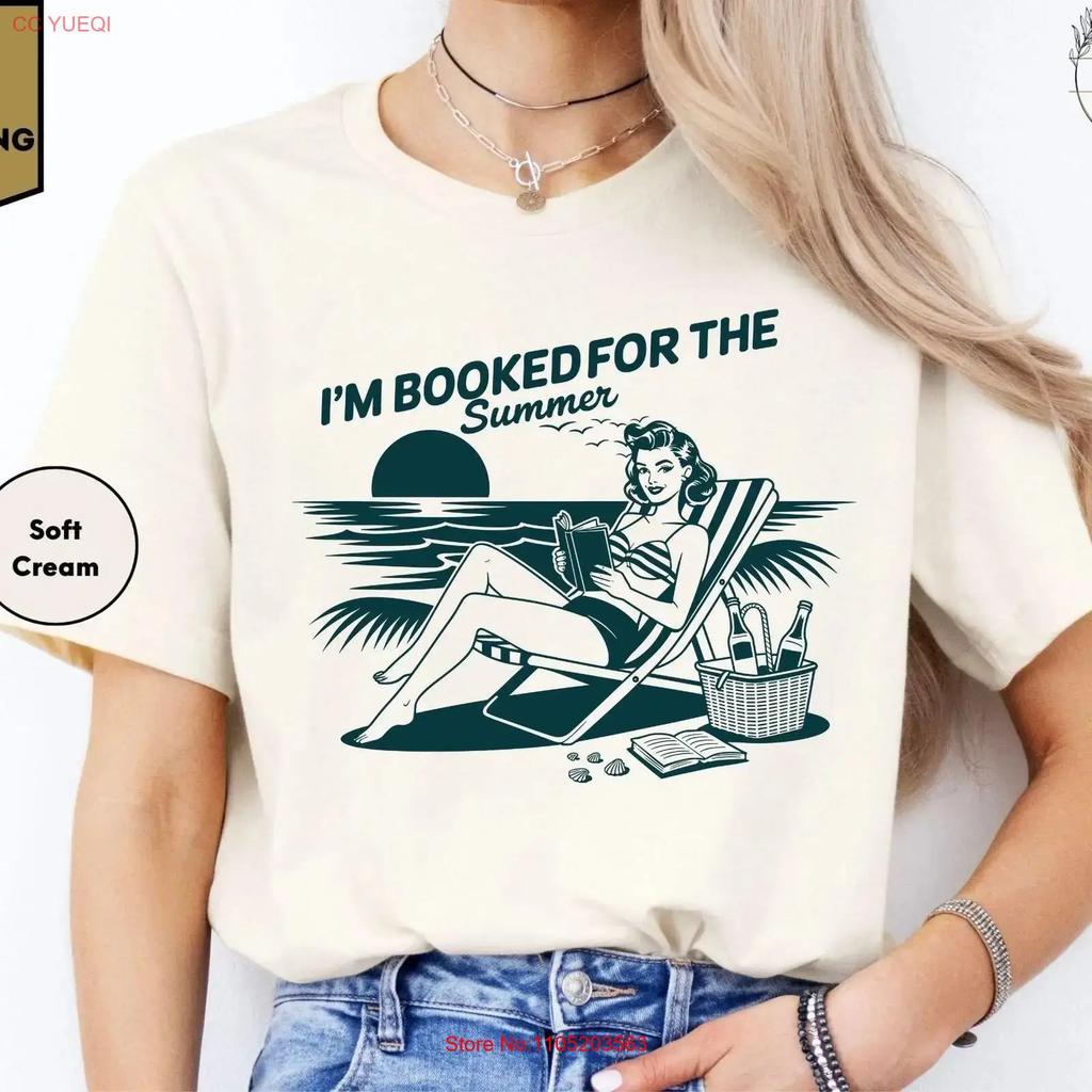 Im Booked For The Summer T Shirt Bookish Beach Holiday Vacation Bookworm Reading Vintage Breathable Unisex Casual