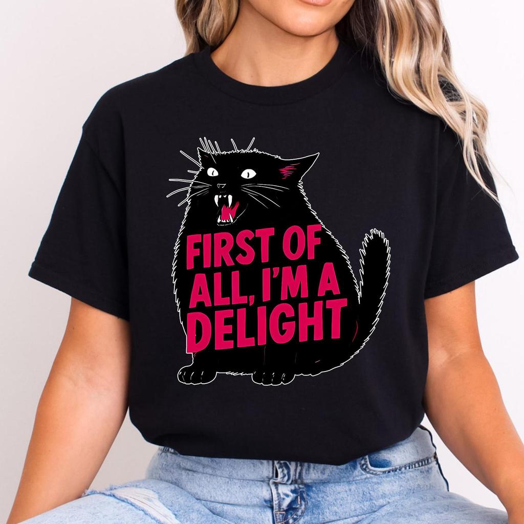 First of All I'm A Delight Sarcastic Angry Cat Lover Shirt Cute Sarcastic Retro Vintage Cat Shirt Witchy Shirt Spooky Cat Gift