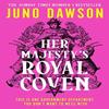 Her Majestys Royal Coven by Juno Dawson Hardback Book 9780008478506