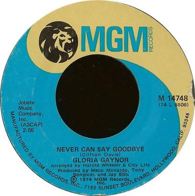 7inch Record GLORIA GAYNOR - Never Can Say Goodbye M14748 MGM Records 1974 US Soul/Funk Used