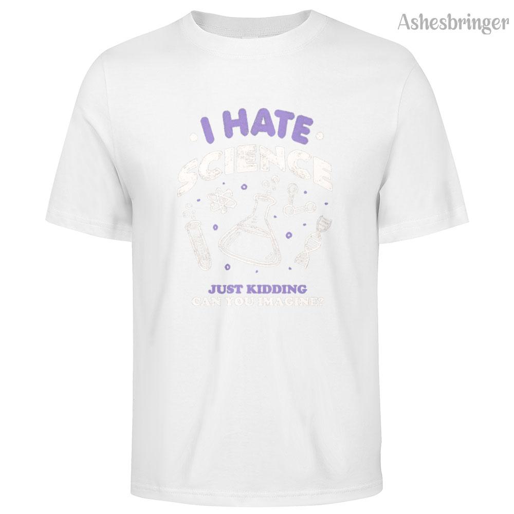 Mens Cotton I Hate Science Graphic T Shirt Street Casual Style Tee for Men and Women