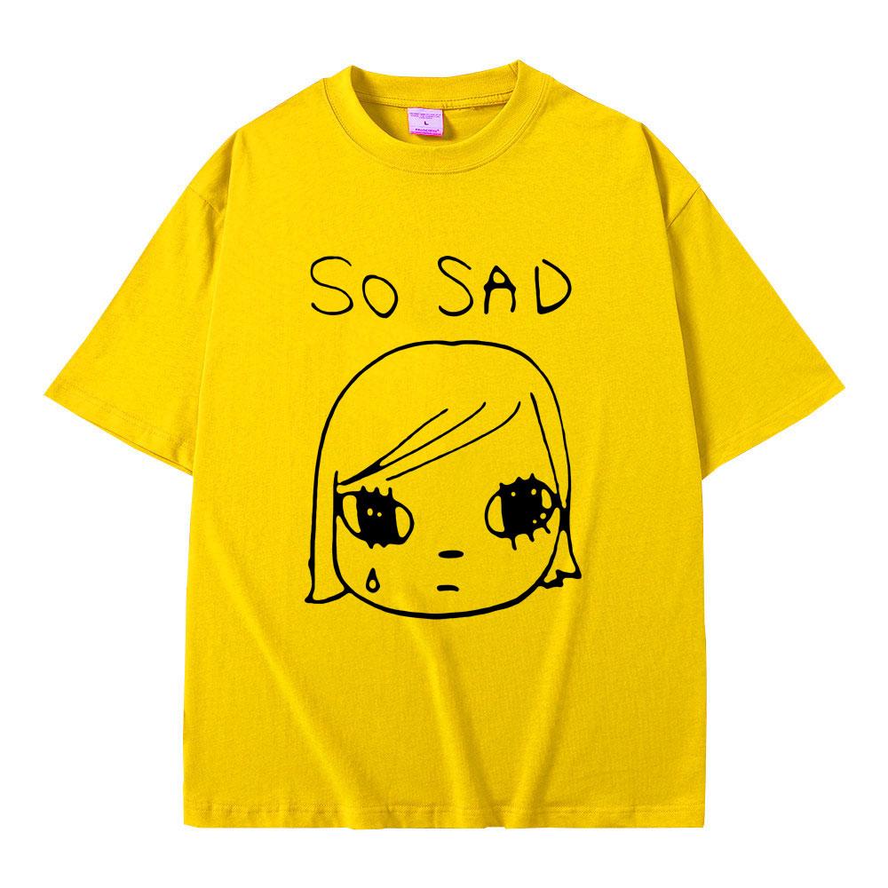 Yoshitomo Nara So Sad Funny Graphic TShirt Unisex Unisex Casual High Quality Soft Cotton T Shirts Unisex Y2k Art Aesthetic Tshirt