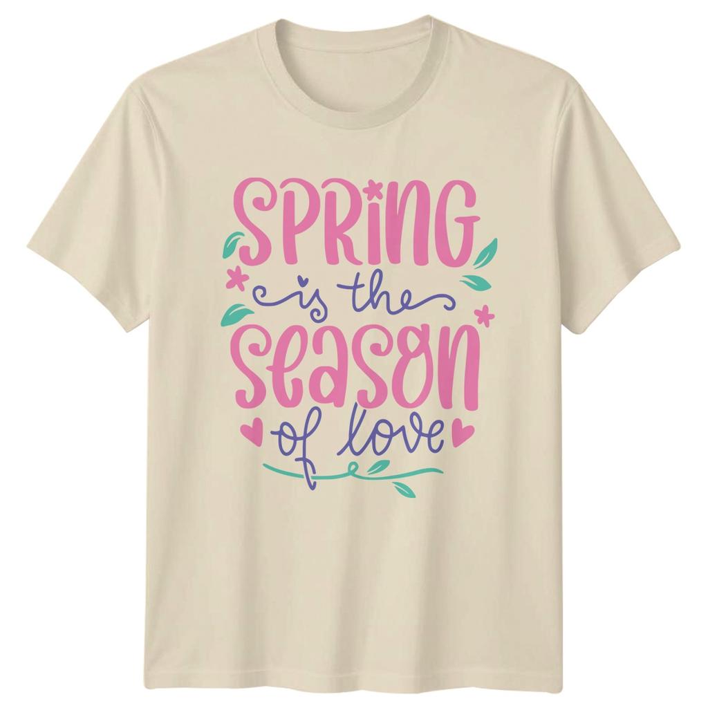 Spring Is The Season Of Unisexs TShirt Floral Spring Mothers Day