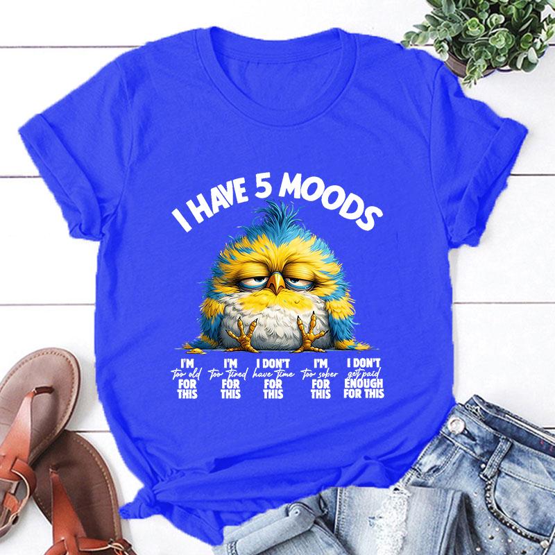 New Chicken I Have 5 Moods Printing T Shirts Unisex Fashion Short Sleeve T Shirt Summer Casual Loose Women T-Shirt