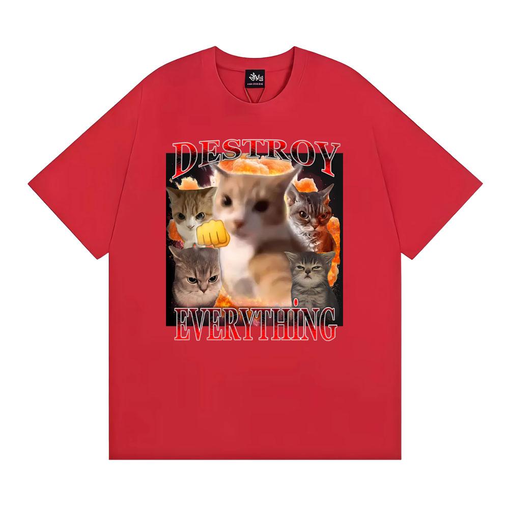 Destroy Everything Cats Meme Humor Tshirt Unisexs Clothing Fashion Classic Summer TShirt Casual 100 Cotton Short Sleeve T Shirts
