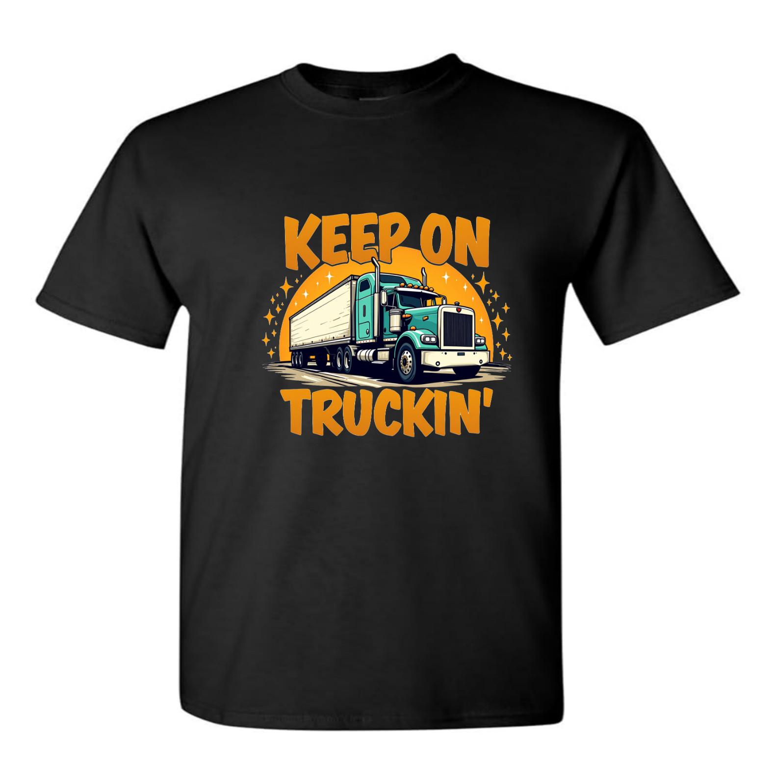Keep On Truckin Truckers T Shirt Birthday Christmas Gifts For Lorry Drivers M