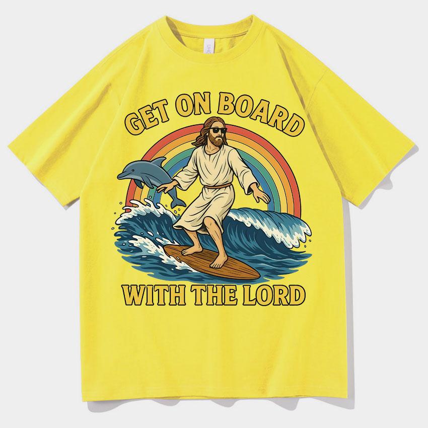 Get on Board with The Lord Funny Jesus Meme T Shirts Unisexs Harajuku Clothing Casual Classic Oversized Cozy Short Sleeve Tshirts