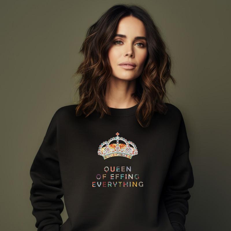 Women's Sweatshirt - QUEEN OF EFFING EVERYTHING