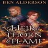 Heir To Thorn and Flame by Ben Alderson Paperback Book 9781837906918