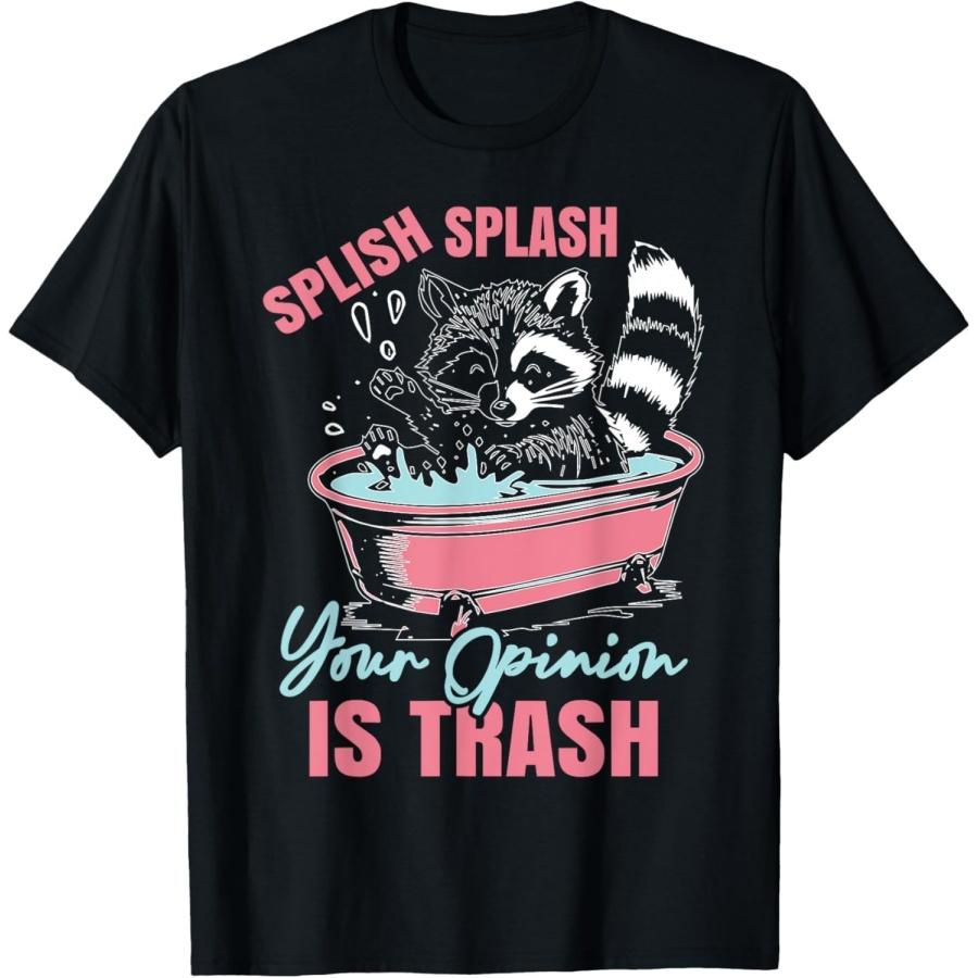SykForn Splish Splash Your Opinion is Trash Retro Raccoon Meme T-Shirt XXXXXL чёрный
