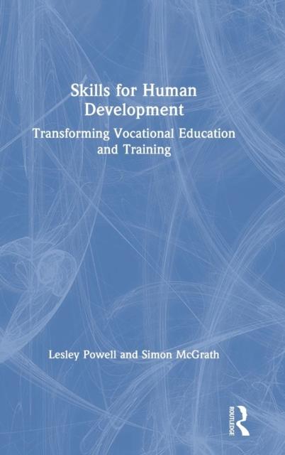 Kniha Skills for Human Development : Transforming Vocational Education and Training