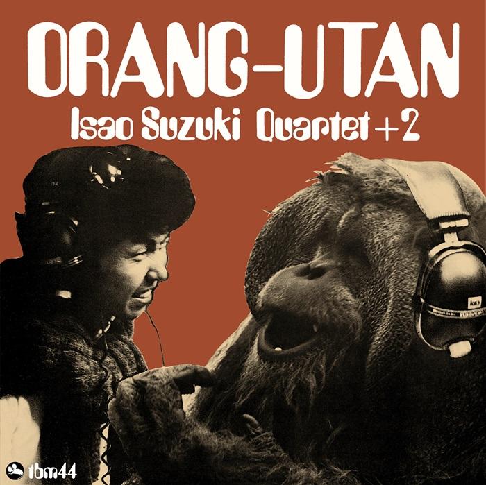 

LP Record ISAO SUZUKI QUARTET + 2 - Orang-Utan MHJL358 three blind mic 2024 Japan Jazz