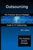 The Outsourcing : The Practical Service Manager Guide To IT Outsourcing Book