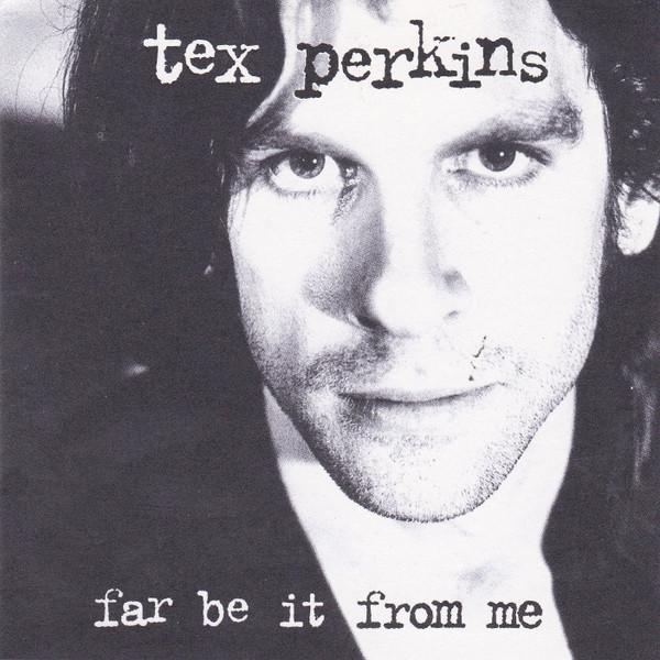 

CD TEX PERKINS - Far Be It From Me 5330622 Polydor, Slick 1996 Europe Rock Used