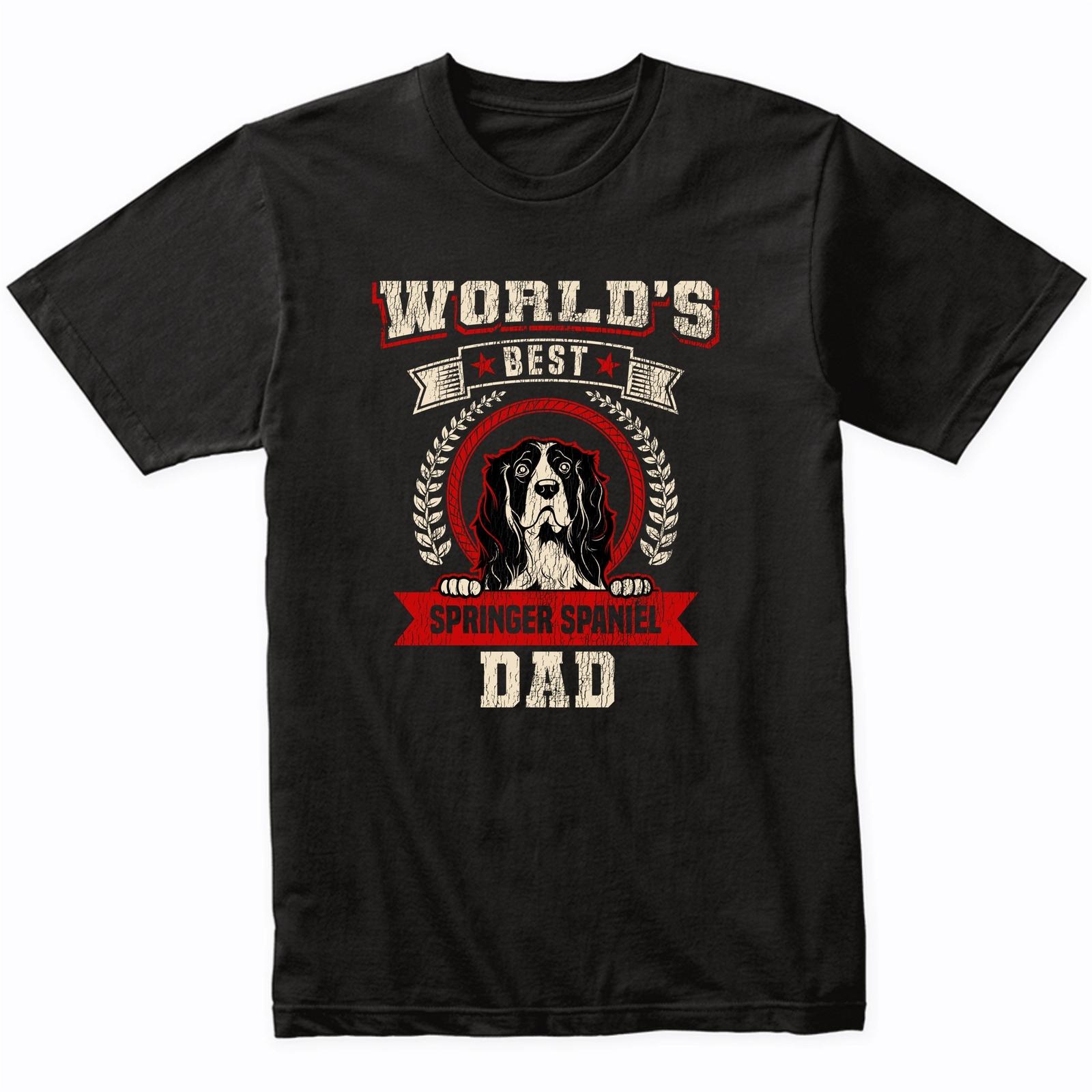 World s Best Springer Spaniel Dad Dog Breed T-Shirt - Springer Spaniel Shirt XL
