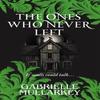 The Ones Who Never Left by Gabrielle Mullarkey Paperback Book 9781068567087