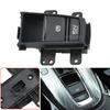 35355-T7A-J01 Parking Brake Auto Hold Switch Buttons for XR-V HR-V 2015 2016- 35355 T7A J01 35355T7AJ01