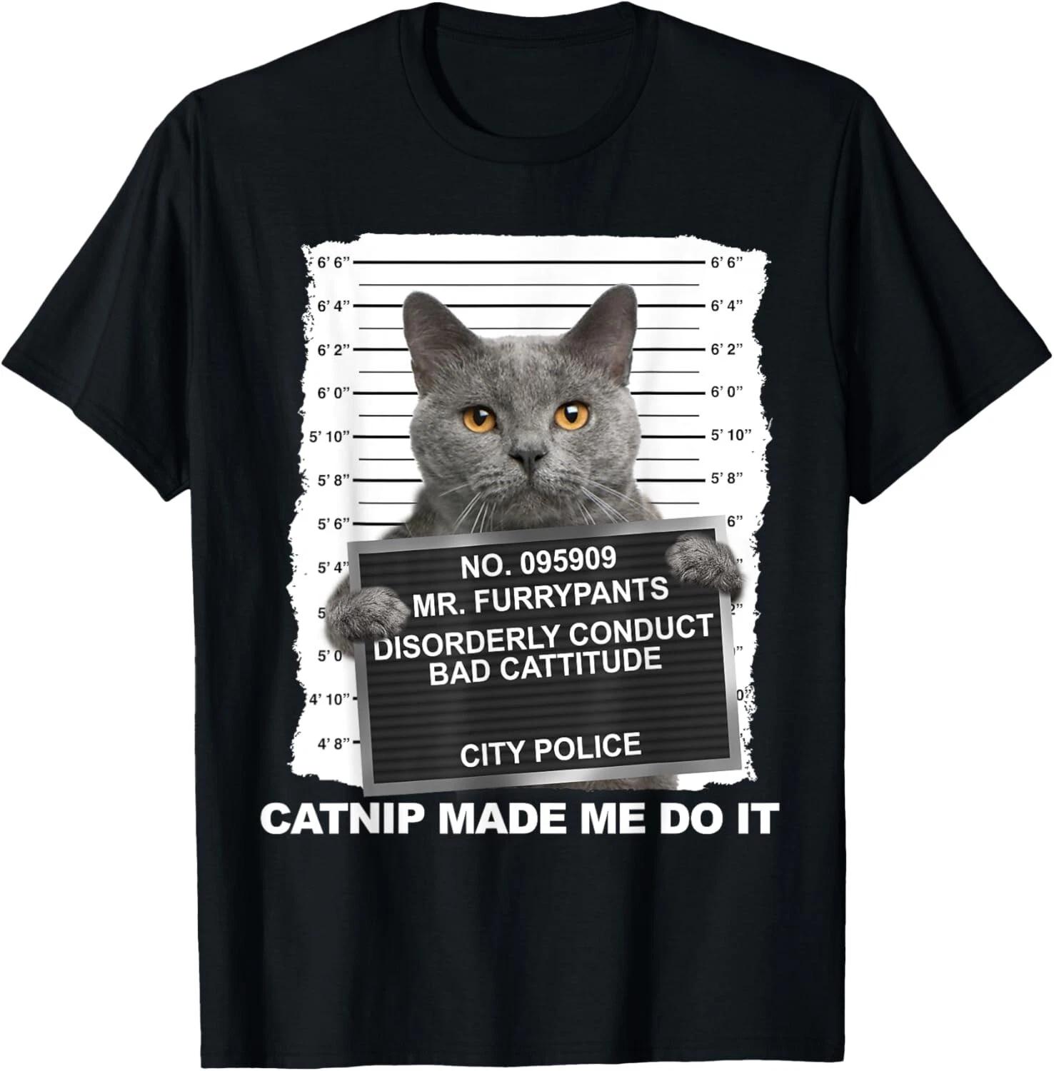 Catnip Made Me Do It Funny Cat Tee Tee Gift Unisex T-Shirt M