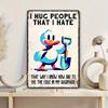 Vintage Hug People That I Hate Metal Sign   Rustic Iron Wall Decor with Quirky Duck Design for Garages Patios Cafes Bars