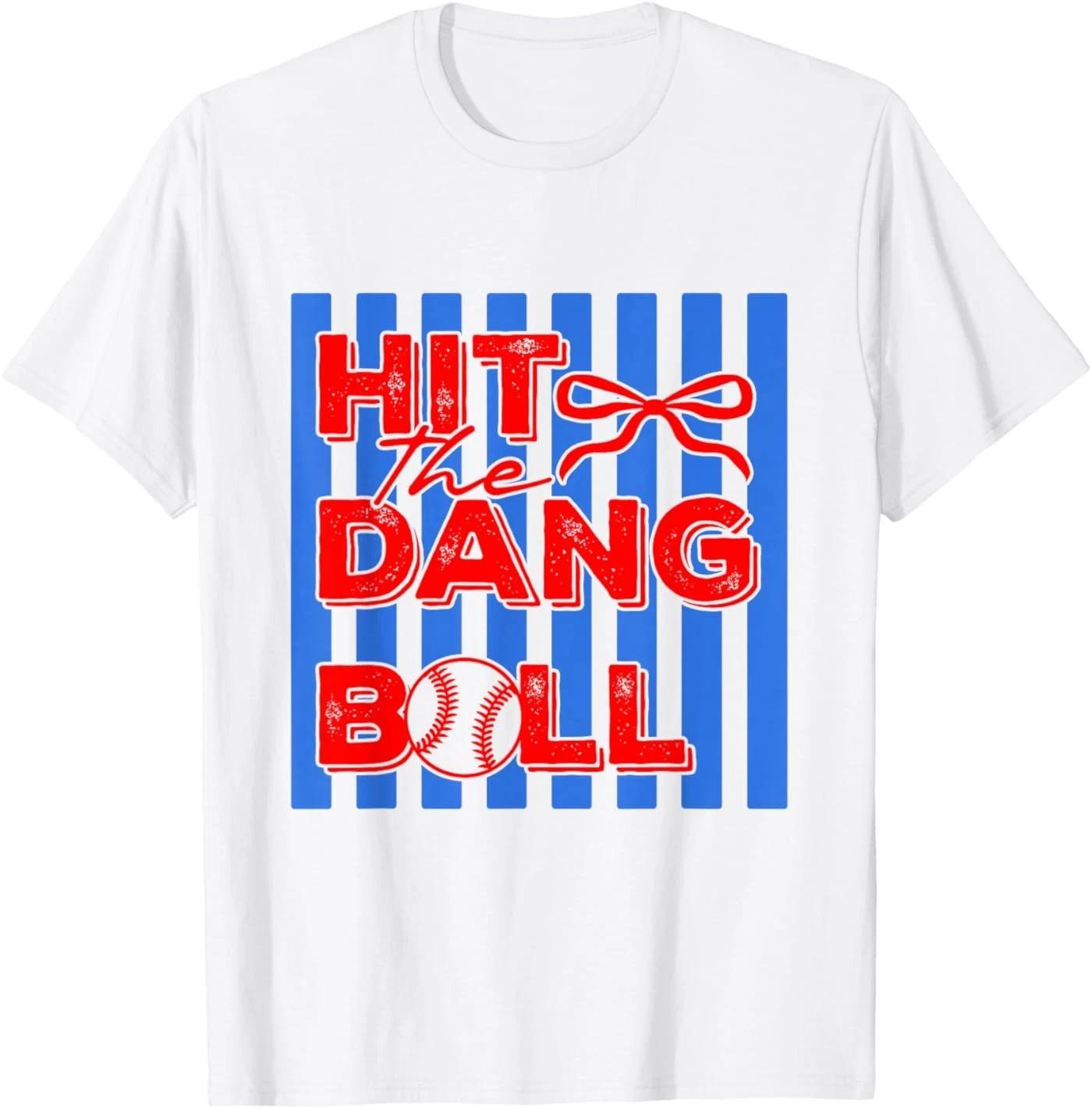 

Hit The Dang Ball, Trending Baseball Apparel, Player Design T-Shirt M