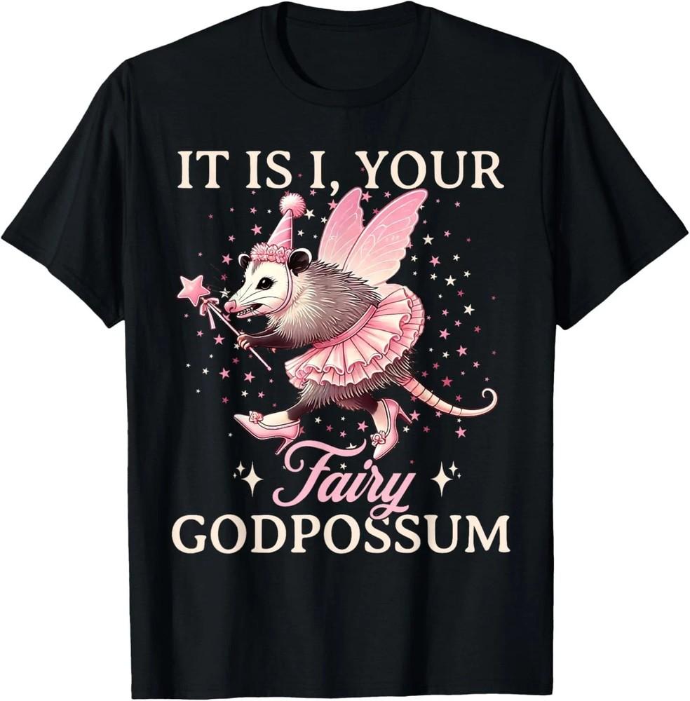 It Is I Your Fairy Godpossum Funny Opossum Spirit Animal Unisex T-Shirt M