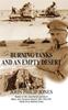 Buch Burning Tanks and an Empty Desert : Based On the Unpublished Journal of Major John Sylvanus MacGill, MB, ChB, MD, Royal Army Medical Corps