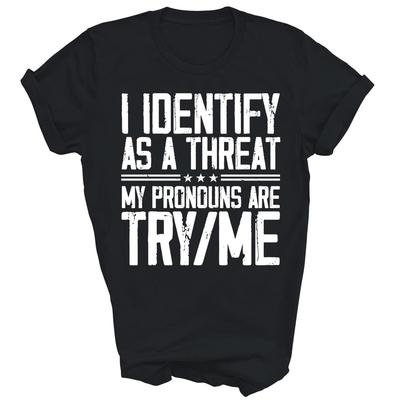 Mi Identifico Come Una Minaccia Le Mie Pronomi Sono Prova Me Maglietta Unisex Regalo