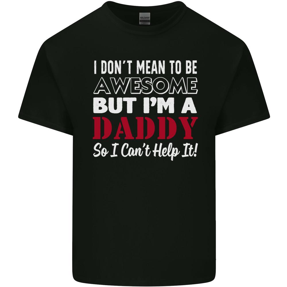 

I Dont Mean to but Im a Daddy Fathers Day Mens Light Cotton T-Shirt XL