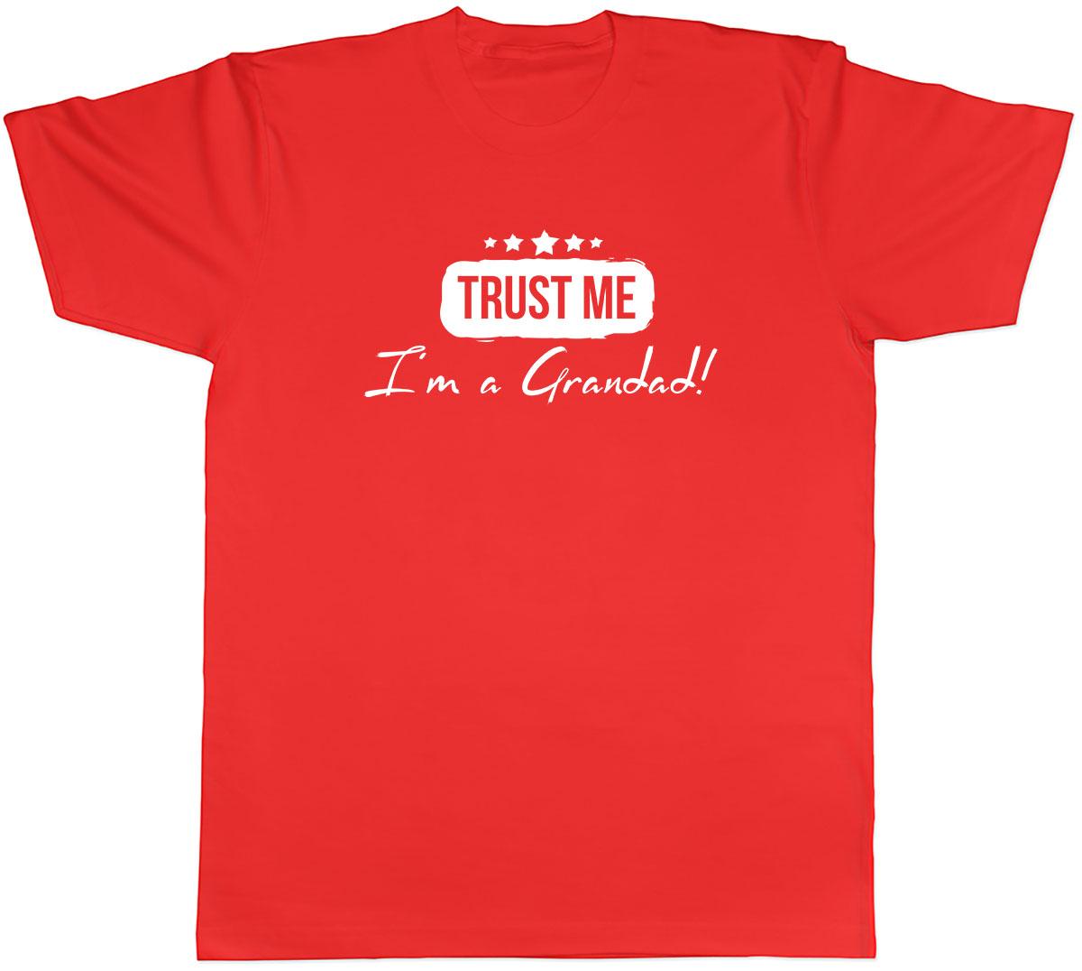 Trust me Im a Grandad Mens Unisex TShirt Tee S