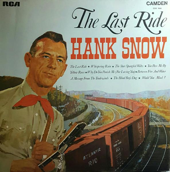 

LP Record HANK SNOW - The Last Ride CDS1048 RCA Camden 1969 UK Folk Used