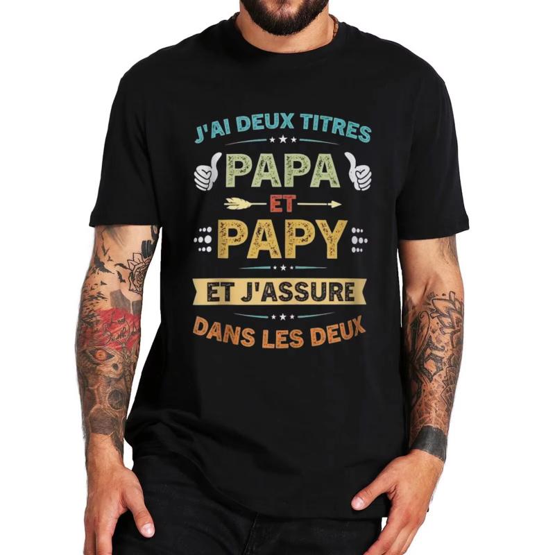 Male Brand Tshirts Retro I Have Two Titles Dad and Grandpa T Shirt Papa Papy Father Gift Tshirt for Men Cotton Oneck Tshirt