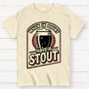 When In Doubt Have A Stout Cotton Summer Casual Cool Loose T-Shirt