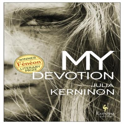 My Devotion by Julia Kerninon Paperback Book 9781787702554