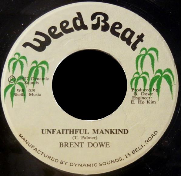 7inch Record BRENT DOWE THE REVOLUTIONARIES Unfaithful Mankind Manful Version WB039 Weed Beat 1977 Jamaica Reggae Ska Dub Used